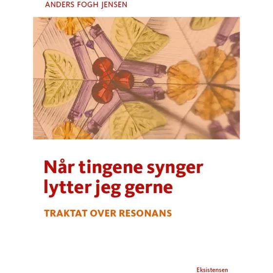 Anders Fogh Jensen: Når tingene synger lytter jeg gerne