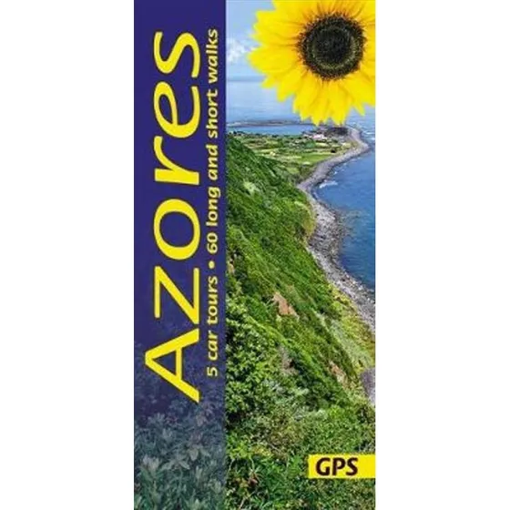 Sunflower Books - Azores: 5 Car Tours, 60 Walks