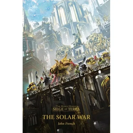 The Horus Heresy: The Solar War - Siege of Terra (Paperback)