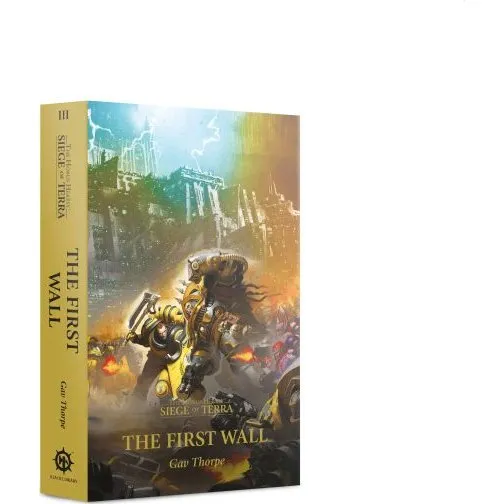Horus Heresy: Siege of Terra - The First Wall (Paperback)