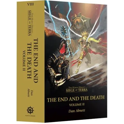 Horus Heresy: Siege of Terra - The End and the Death Vol II