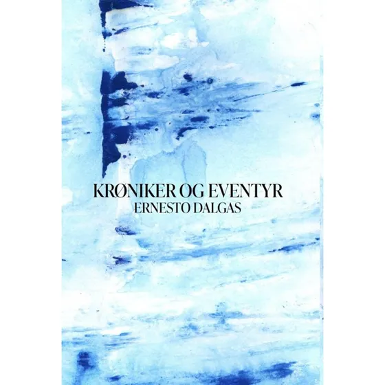 Krøniker og eventyr af Ernesto Dalgas