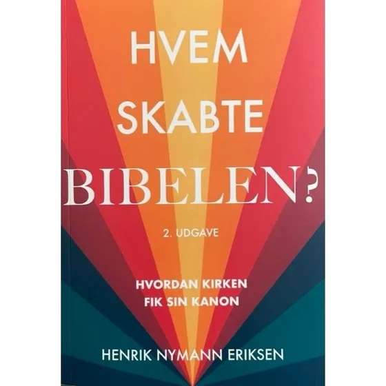 Hvem skabte Bibelen - Henrik Nymann Eriksen