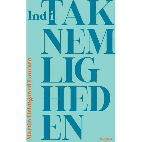 Ind i taknemligheden - Martin Holmgaard Laursen