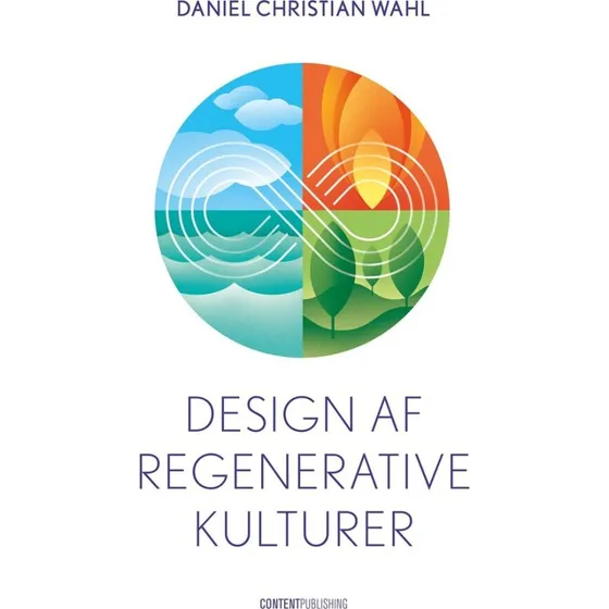 Design af regenerative kulturer - Daniel Christian Wahl