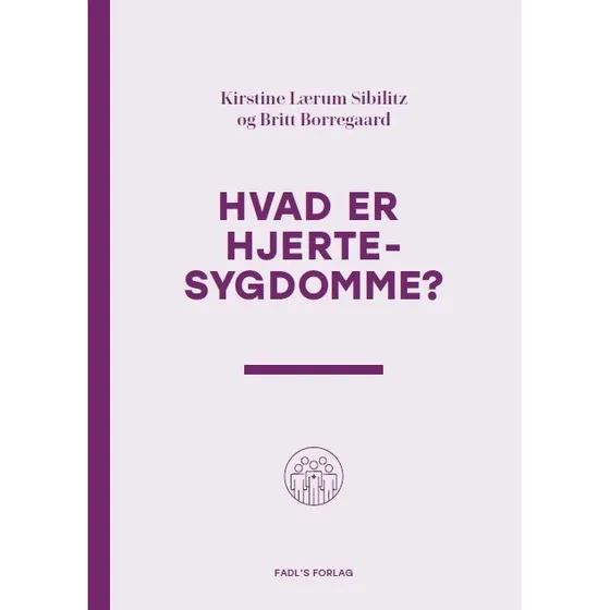 Hvad er hjertesygdomme? - Britt Borregaard & Kirstine Lærum Sibilitz