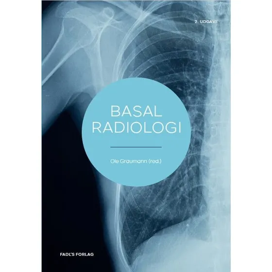 Basal radiologi 2. udg. - Anne Grethe Jurik m.fl.