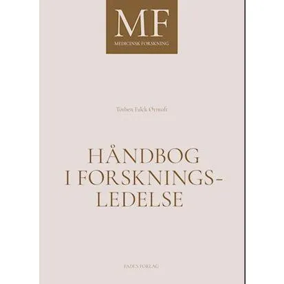 Håndbog i forskningsledelse - Torben Falck Ørntoft