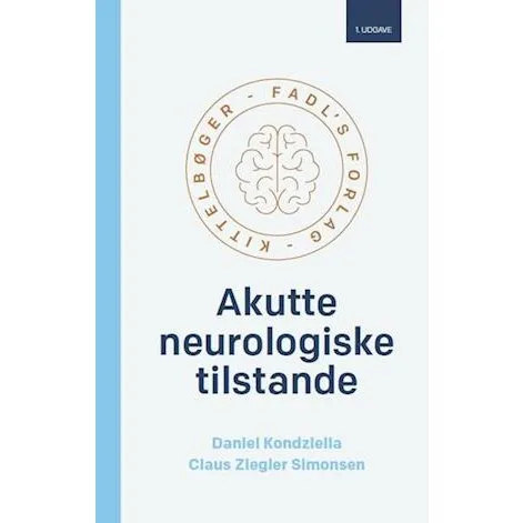 Akutte neurologiske tilstande - Claus Ziegler Simonsen & Daniel Kondziella
