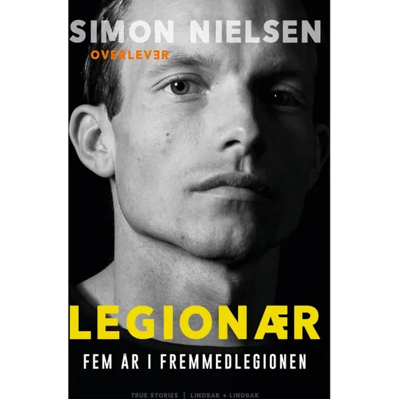 Legionær: Simon Nielsen - Fem år i Fremmedlegionen
