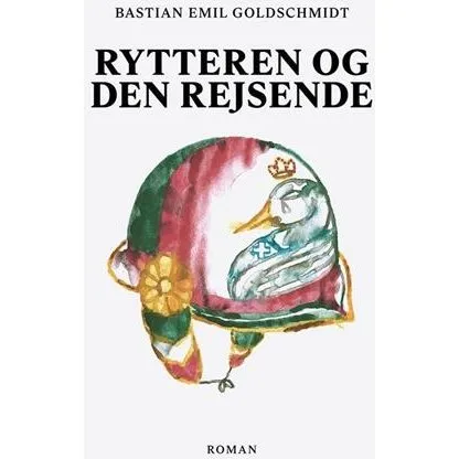Rytteren og den rejsende - Bastian Emil Goldschmidt - Bog