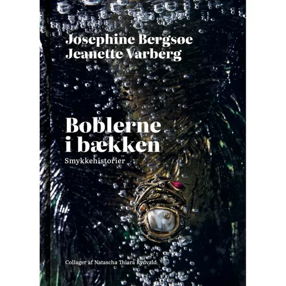 Boblerne i bækken - Josephine Bergsøe & Jeanette Varberg - Bog