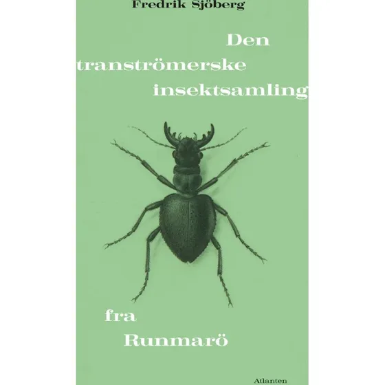 Den tranströmerske insektsamling fra Runmarö - Fredrik Sjöberg