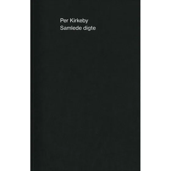 Samlede digte - Per Kirkeby