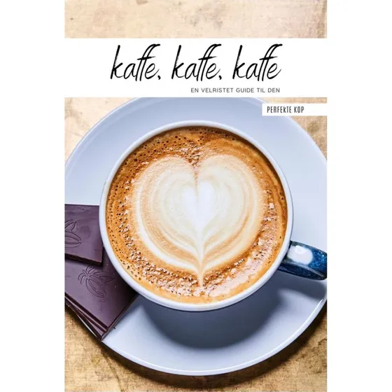 Kaffe, kaffe, kaffe - Bentax A/S - Bog