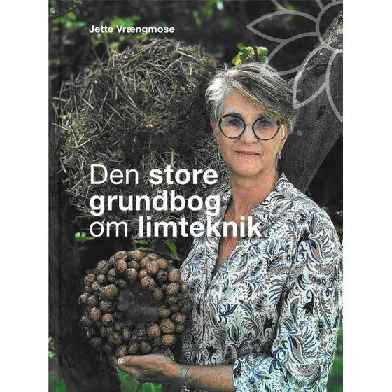 Den store grundbog om limteknik - Jette Vrængmose