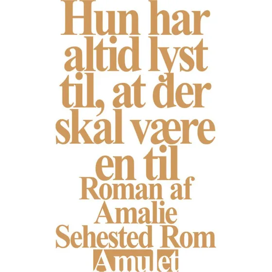 Hun har altid lyst til, at der skal være en til - Amalie Sehested Rom