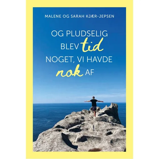 Og pludselig blev tid noget, vi havde nok af - Malene Kjær-Jepsen