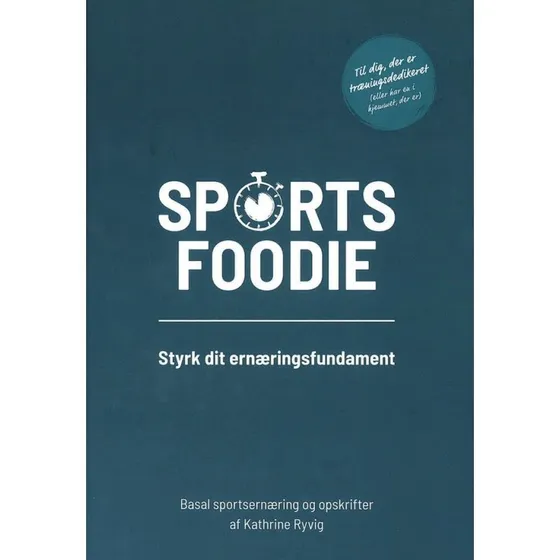 Sports Foodie - Kathrine Ryvig - Styrk dit ernæringsfundament