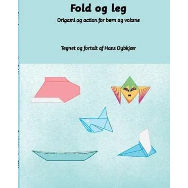 Fold og leg - Hans Dybkjaer - Bog