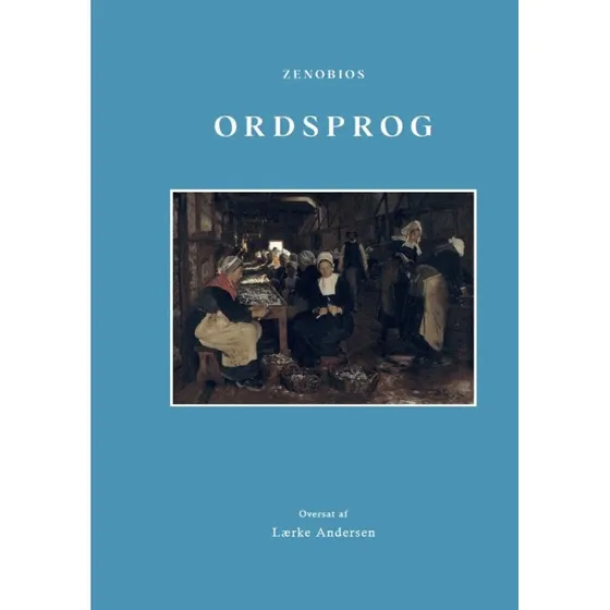 Ordsprog af Zenobios - Oversat af Lærke Andersen