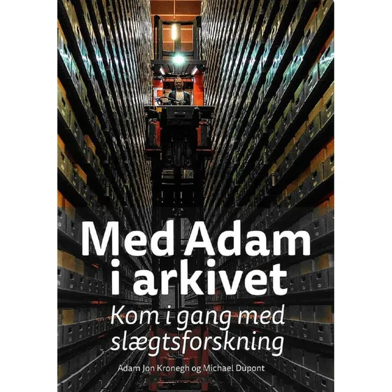 Med Adam i arkivet - Adam Jon Kronegh & Michael Dupont