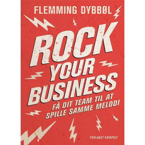 Rock Your Business af Flemming Dybbøl