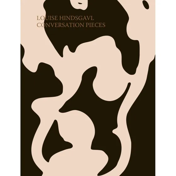 Louise Hindsgavl - Conversation Pieces - Monografi