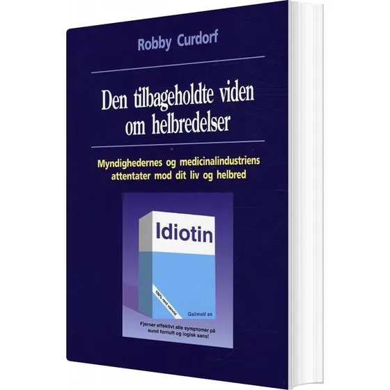Den tilbageholdte viden om helbredelser - Robby Curdorf