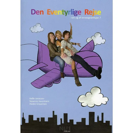 Den Eventyrlige Rejse - Heidie Graversen, Helle Jonassen & Susanne Hauzmann
