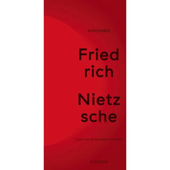 Friedrich Nietzsche - Morgenrøde