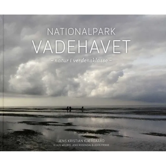 Nationalpark Vadehavet - Natur i verdensklasse