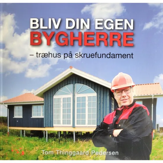 Bliv din egen bygherre af Tom Thinggaard Pedersen