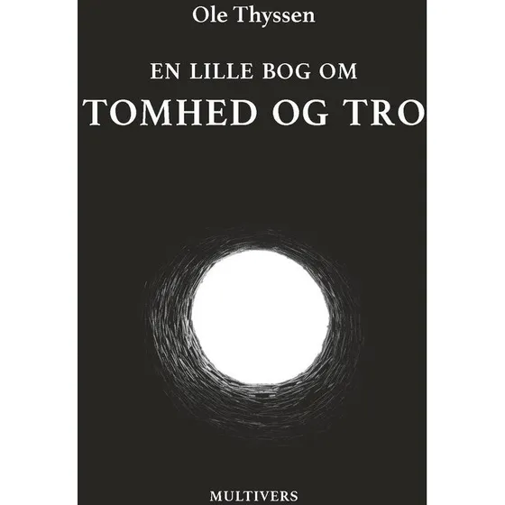En lille bog om tomhed og tro af Ole Thyssen