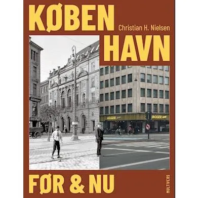 København før og nu - Christian H. Nielsen - Bog