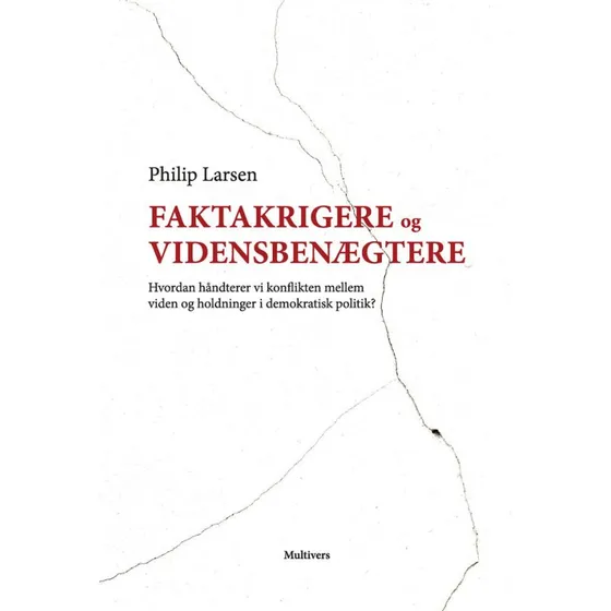 Faktakrigere og vidensbenægtere af Philip Larsen