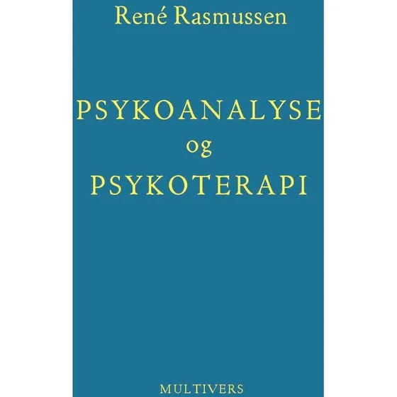 Psykoanalyse og psykoterapi af René Rasmussen