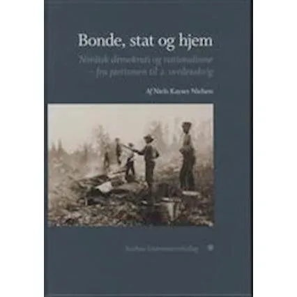 Bonde, stat og hjem af Niels Kayser Nielsen