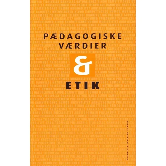 Pædagogiske værdier og etik - Anne-Marie Eggert Olsen