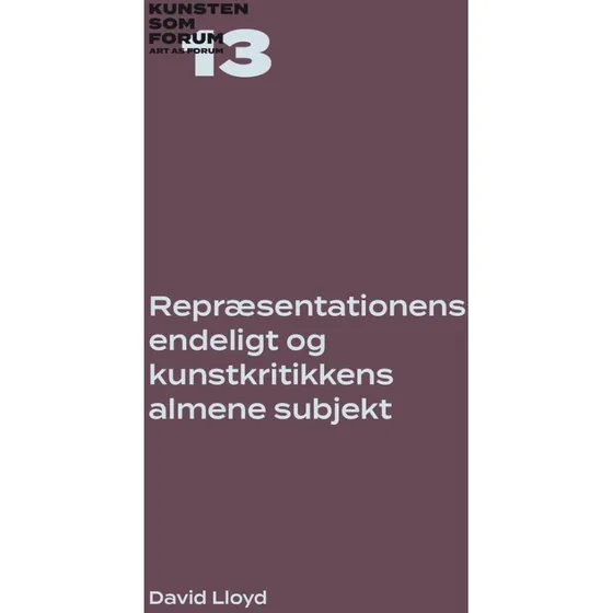 Repræsentationens endeligt og kunstkritikkens almene subjekt - David Lloyd
