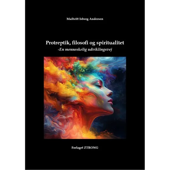 Protreptik, filosofi og spiritualitet - Maibritt Isberg Andersen