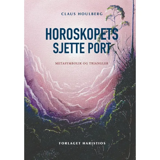 Horoskopets sjette port - Claus Houlberg