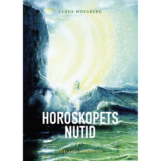 Horoskopets Nutid - Claus Houlberg - Bog