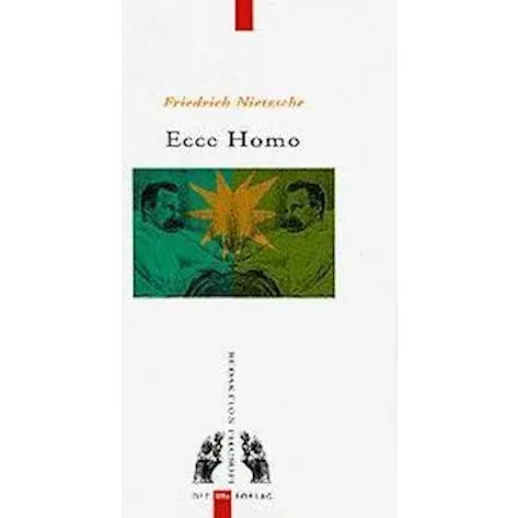 Ecce Homo - Friedrich Nietzsche - Bog