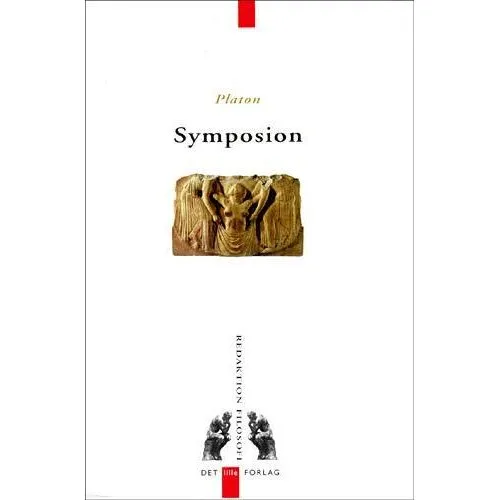 Platon: Symposion - Klassisk filosofisk dialog