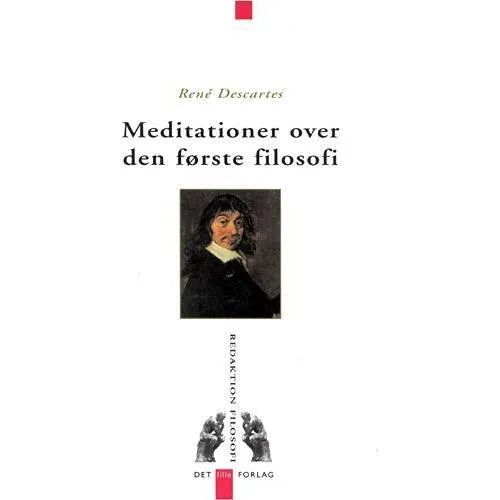 Meditationer over den første filosofi - René Descartes