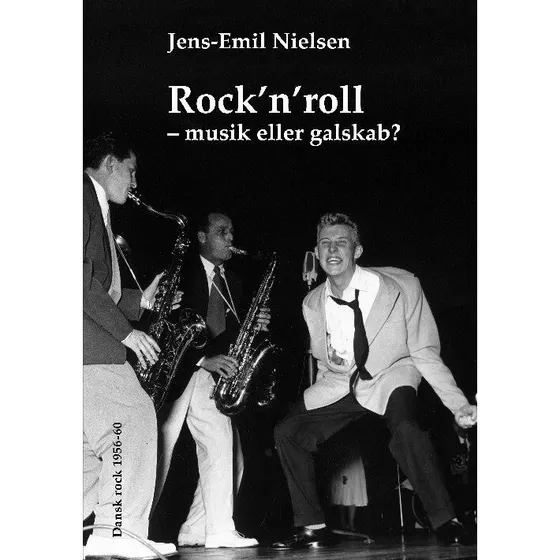 Rock'n'roll - musik eller galskab? af Jens-Emil Nielsen