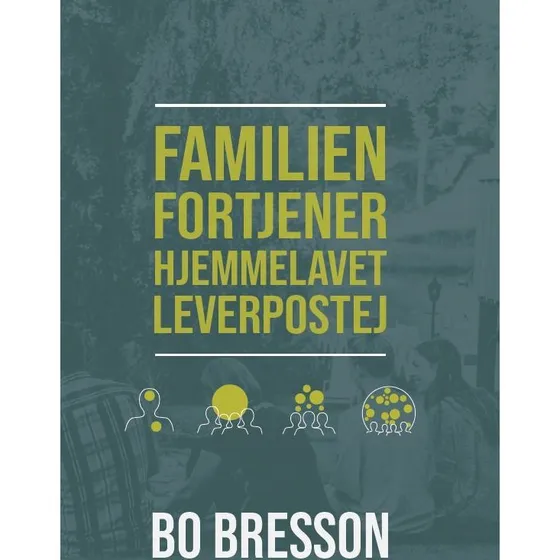 Familien fortjener hjemmelavet leverpostej - Bo Bresson