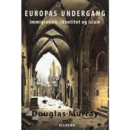 Europas undergang - Douglas Murray - Bog