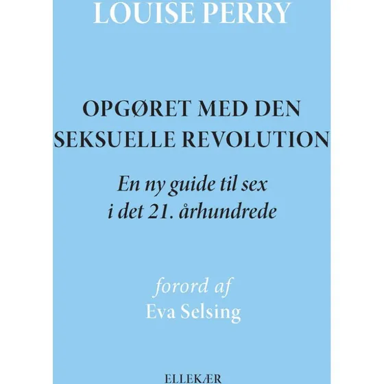 Opgøret med den seksuelle revolution - Louise Perry